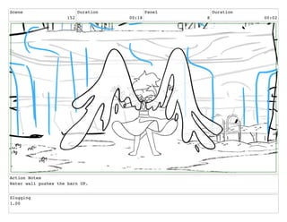 Scene
152
Duration
00:18
Panel
8
Duration
00:02
Action Notes
Water wall pushes the barn UP.
Slugging
1.00
 