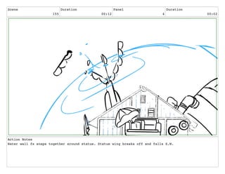 Scene
155
Duration
00:12
Panel
4
Duration
00:02
Action Notes
Water wall fx snaps together around statue. Statue wing breaks off and falls S.W.
 