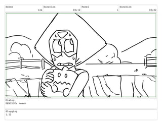 Scene
124
Duration
00:12
Panel
1
Duration
00:02
Dialog
PERIDOT: <eee>
Slugging
1.12
 