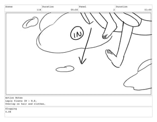 Scene
118
Duration
05:00
Panel
2
Duration
01:00
Action Notes
Lapis floats IN - N.E.
Overlap on hair and clothes.
Slugging
0.08
 