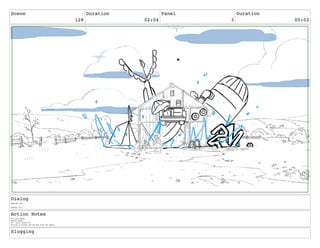 Scene
128
Duration
02:04
Panel
3
Duration
00:02
Dialog
PERIDOT: AA!
STEVEN: AA!!
Action Notes
The barn DROPS.
Camera shake.
FX - water splash FX
Overlap on Steven and Peridot from the impact.
Slugging
 