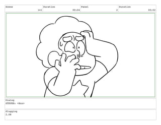 Scene
141
Duration
00:04
Panel
2
Duration
00:02
Dialog
STEVEN: <Hnn>
Slugging
2.08
 