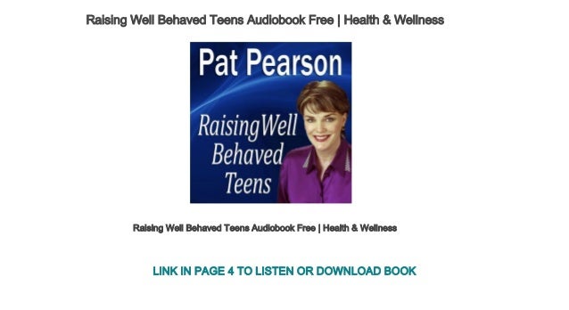 Secret To Raising Well Behaved Teens >> Raising Well Behaved Teens Audiobook Free Health Wellness Secret To Raising Well Behaved Teens >> Raising Well Behaved Teens Audiobook Free Health Wellness