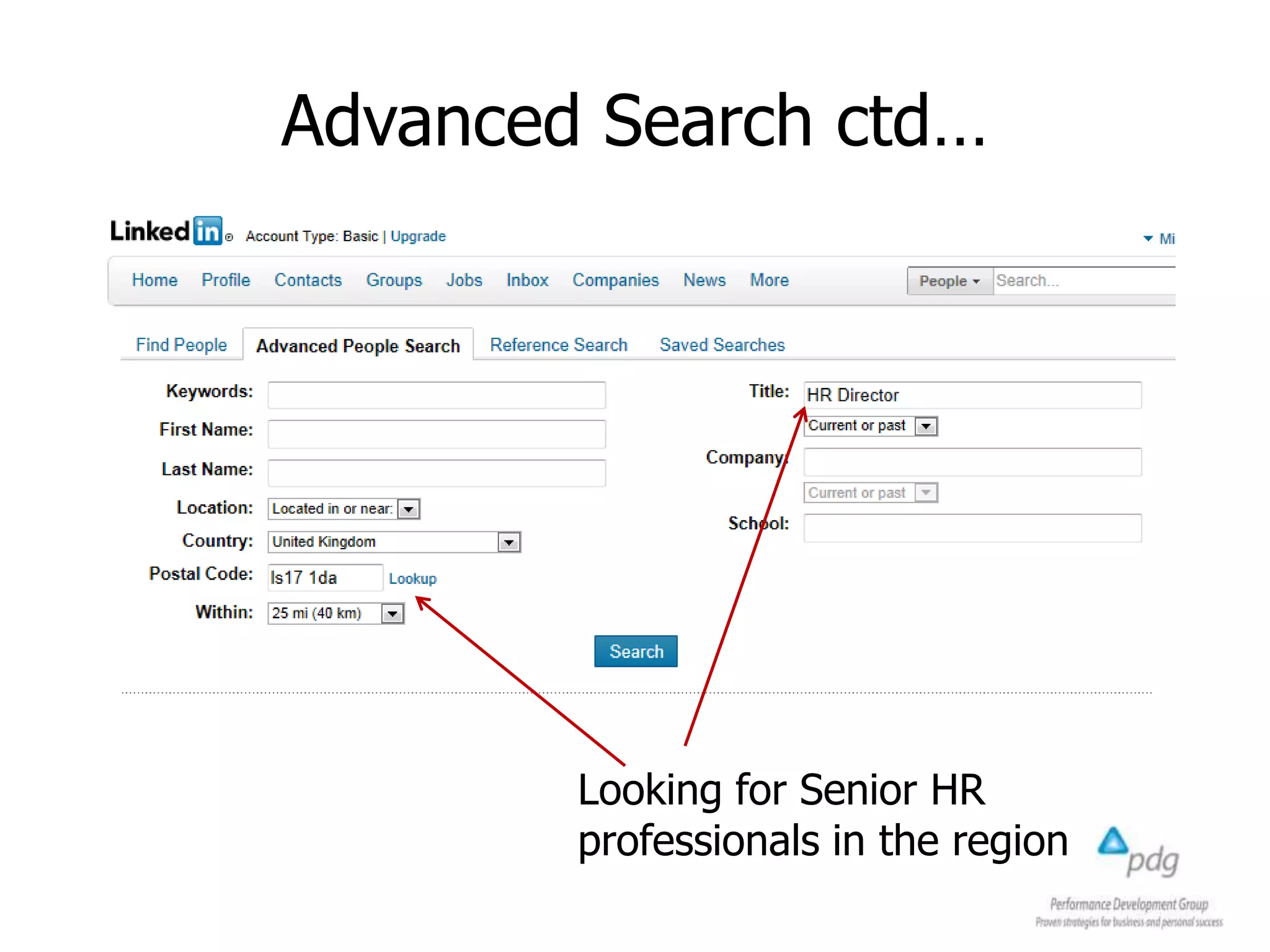 Advanced Search ctd…
Looking for Senior HR
professionals in the region
 