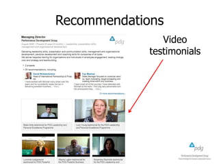 Recommendations
Video
testimonials
 