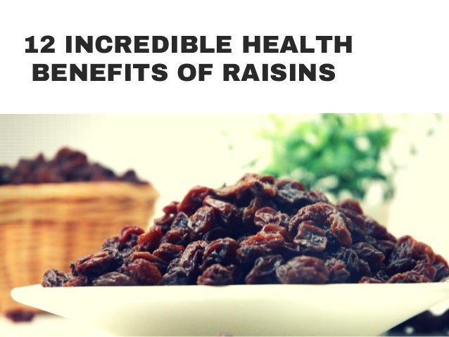 12 Incredible Health Benefits of Raisins!