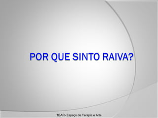 TEAR- Espaço de Terapia e Arte

 