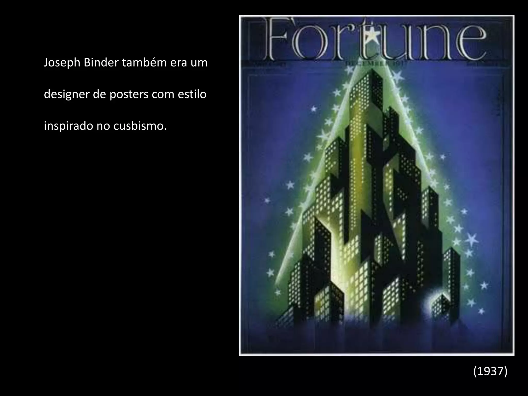 Joseph Binder também era um

designer de posters com estilo

inspirado no cusbismo.




                                 (1937)
 