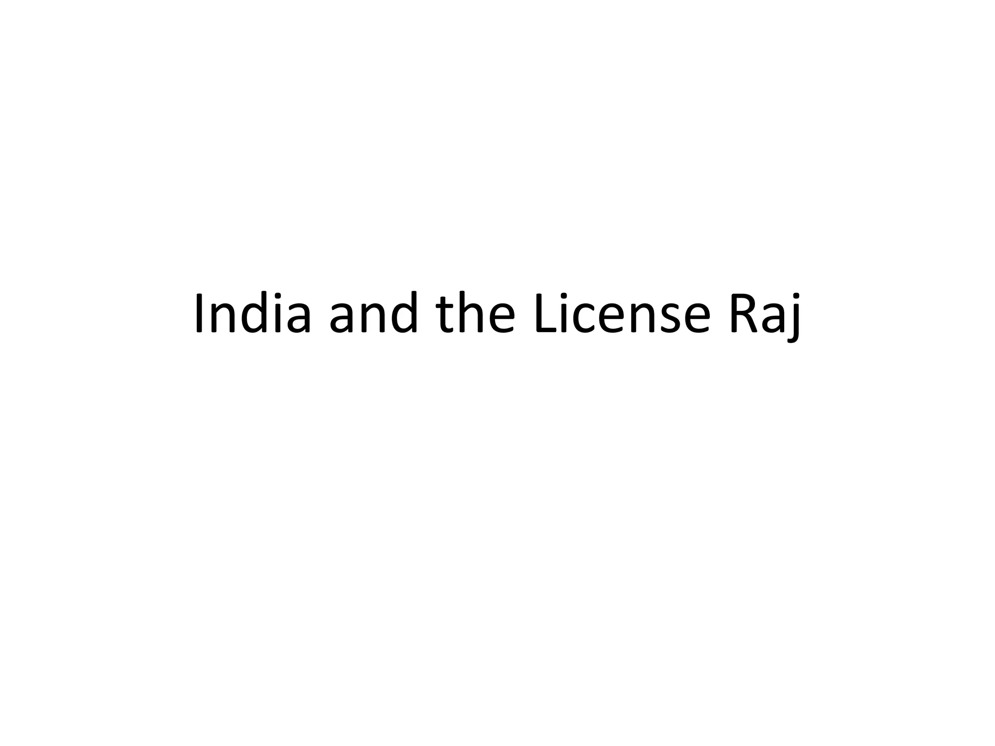 India and the License Raj: Journey of the Country | PPT