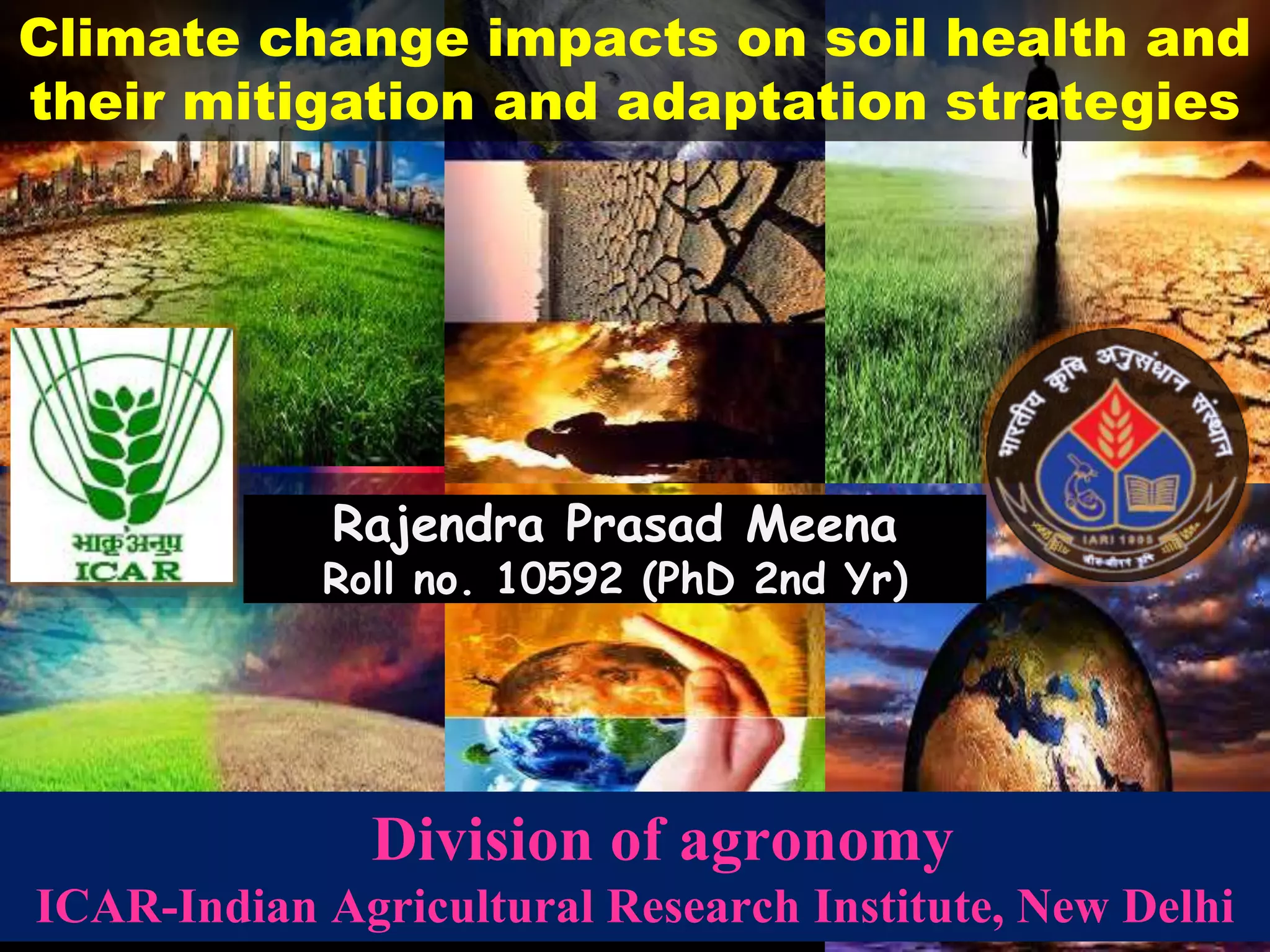 Climate change impacts on soil health and their mitigation and ...