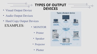 Comprehensive Study of Computer Output Devices and Their Types | PPTX