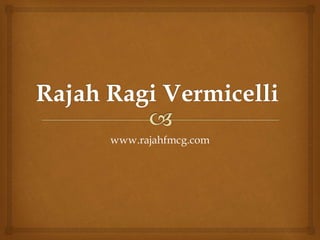 www.rajahfmcg.com
 