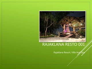 RAJAKLANA RESTO 001
Rajaklana Resort, Villa And Spa
 