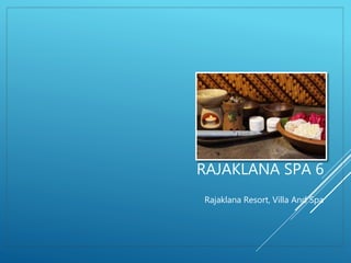 RAJAKLANA SPA 6
Rajaklana Resort, Villa And Spa
 