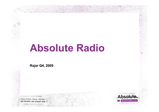 Absolute Radio
Rajar Q4, 2009
 