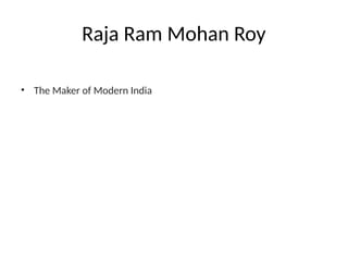 Raja Ram Mohan Roy: Father of Indian Renaissance and Social Reformer | PPTX