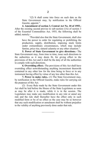 2
“(2) It shall come into force on such date as the
State Government may, by notification in the Official
Gazette, appoint...