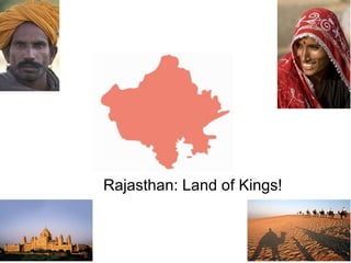 Rajasthan: Land of Kings!
 
