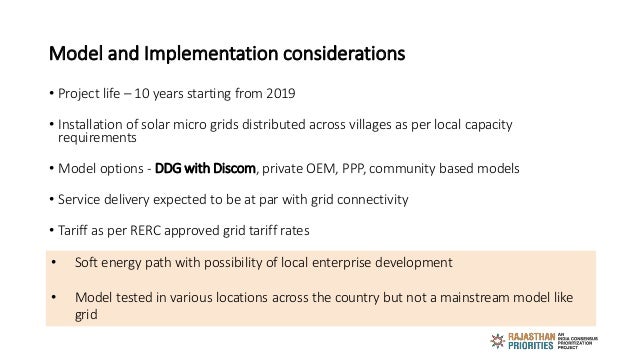 Model and Implementation considerations
• Project life – 10 years starting from 2019
• Installation of solar micro grids d...