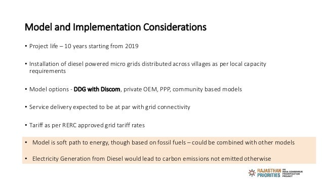 Model and Implementation Considerations
• Project life – 10 years starting from 2019
• Installation of diesel powered micr...