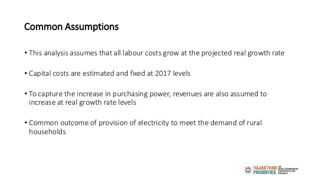 Common Assumptions
• This analysis assumes that all labour costs grow at the projected real growth rate
• Capital costs ar...
