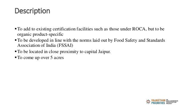 Description
To add to existing certification facilities such as those under ROCA, but to be
organic product-specific
To ...