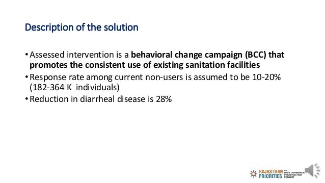 Description of the solution
• Assessed intervention is a behavioral change campaign (BCC) that
promotes the consistent use...