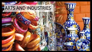 ARTS AND INDUSTRIES
 