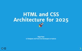 HTML and CSS architecture for 2025