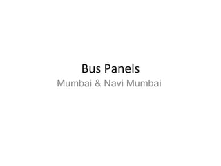 Bus Panels Mumbai & Navi Mumbai  