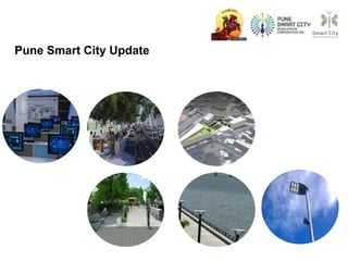 Pune Smart City Update
July, 2017
 