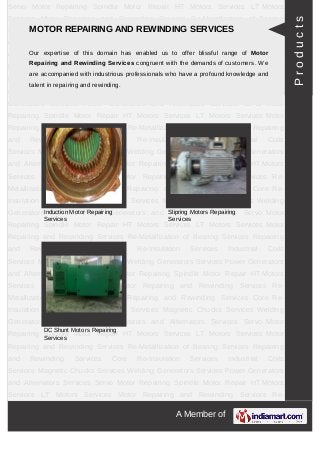 A Member of
Servo Motor Repairing Spindle Motor Repair HT Motors Services LT Motors
Services Motor Repairing and Rewinding...