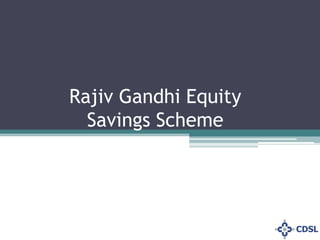 Rajiv Gandhi Equity Savings Scheme  