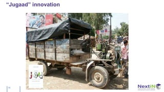 “Jugaad” innovation




13
 