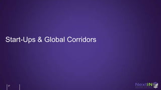 Start-Ups & Global Corridors




27
 