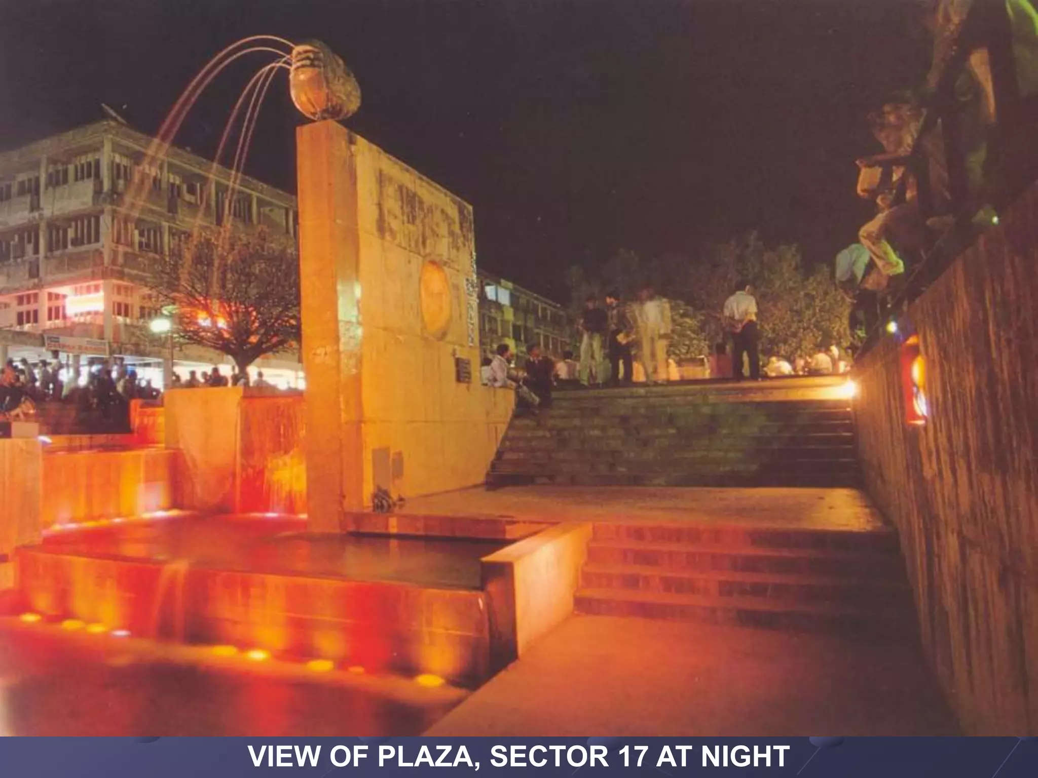 VIEW OF PLAZA, SECTOR 17 AT NIGHT
 