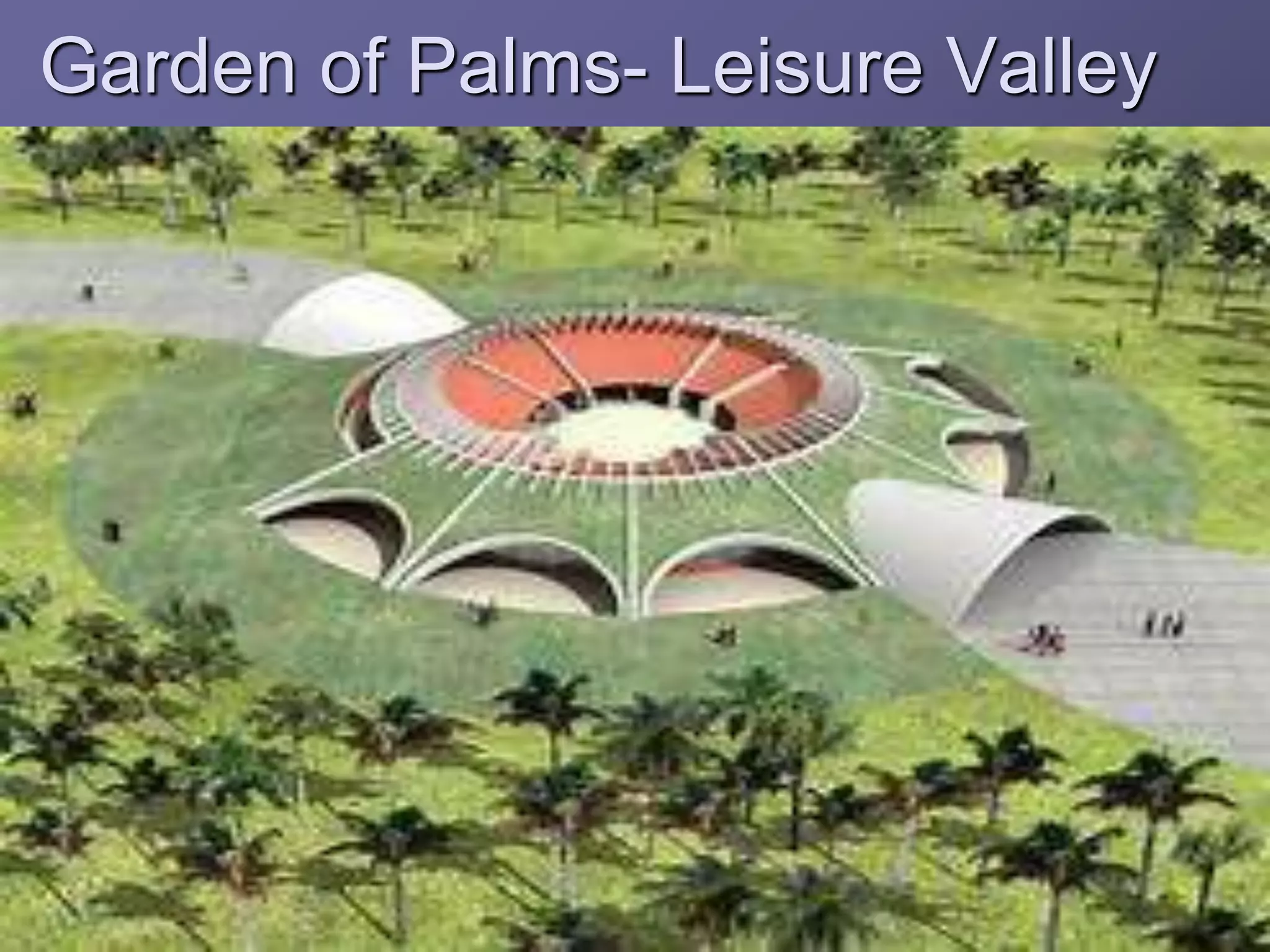 Garden of Palms- Leisure Valley
 