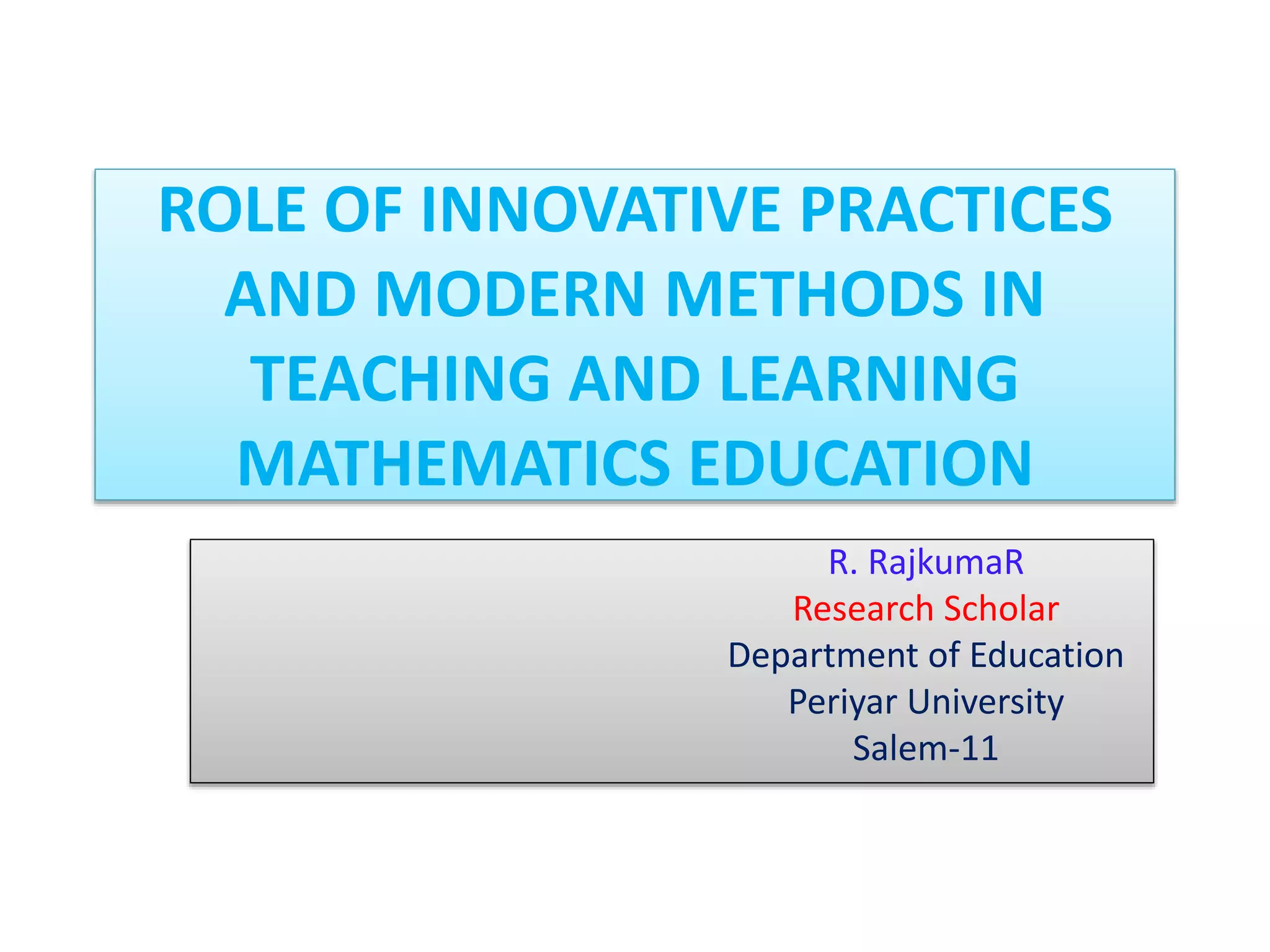 Role of Innovative Practices and Methods in Mathematics Education | PPTX