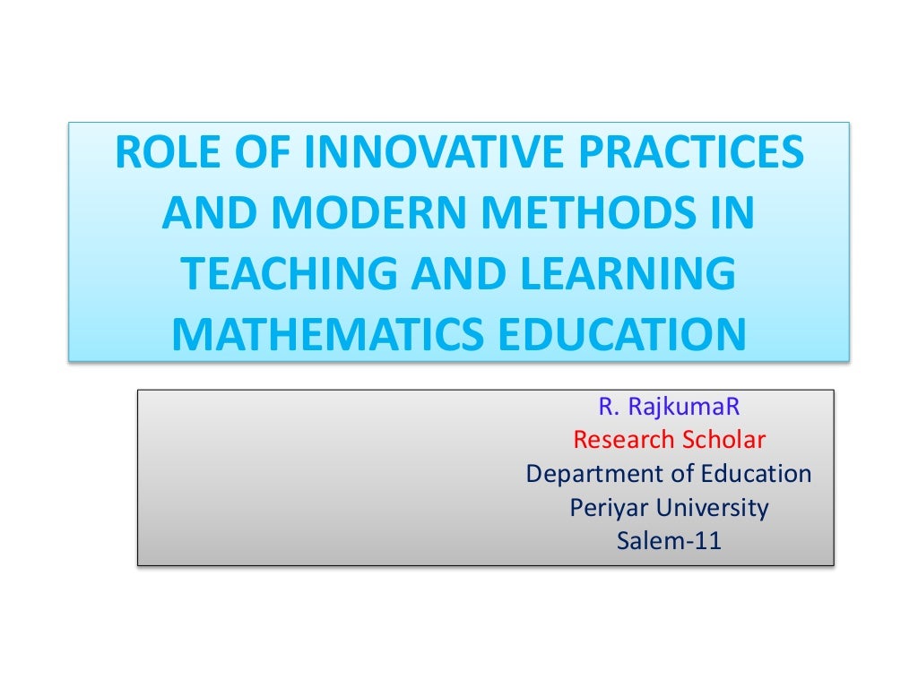 Role Of Innovative Practices And Methods In Mathematics Education Role Of Innovative Practices And Methods In Mathematics Education