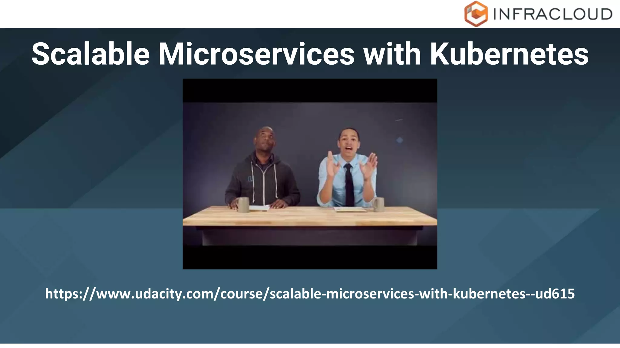 Scalable Microservices with Kubernetes
https://www.udacity.com/course/scalable-microservices-with-kubernetes--ud615
 