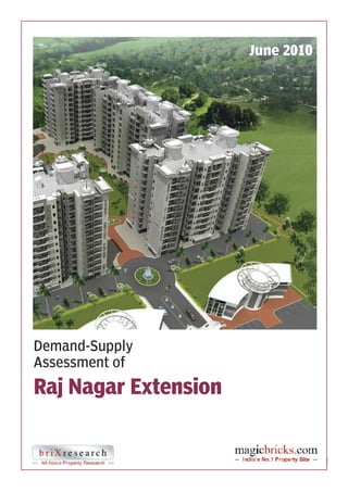 Demand-Supply
Assessment of
Raj Nagar Extension
June 2010
 