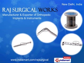 New Delhi, India Manufacturer & Exporter of Orthopedic  Implants & Instruments 