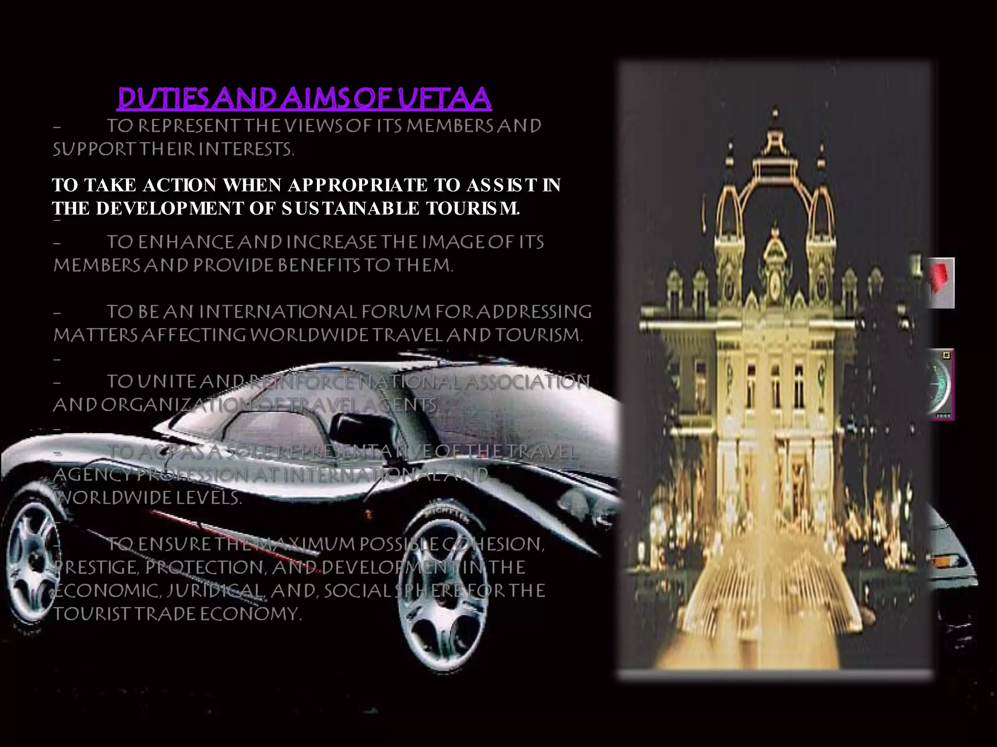 TO TAKE ACTION WHEN APPROPRIATE TO ASSIST IN THE DEVELOPMENT OF SUSTAINABLE TOURISM. 