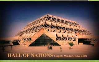 HALL OF NATIONS Pragati Maidan, New Delhi
 