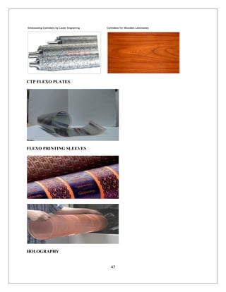 CTP FLEXO PLATES
FLEXO PRINTING SLEEVES
HOLOGRAPHY
47
 