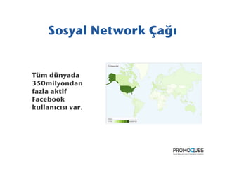 Sosyal Network Çağı!

Türk kullanıcı sayısı
18.204.960 kişi.!
İstanbul’un
nufusundan daha
fazla. !
ComScore’a göre
Türk ku...