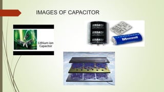 IMAGES OF CAPACITOR
 
