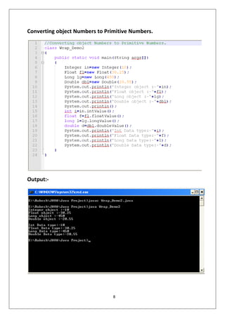 8
Converting object Numbers to Primitive Numbers.
Output:-
 