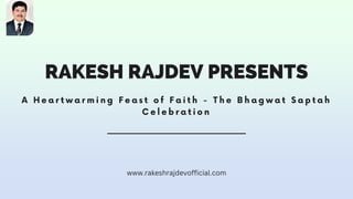 RAKESH RAJDEV PRESENTS
www.rakeshrajdevofficial.com
 