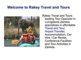 Welcome to Rakey Travel and Tours ,[object Object]